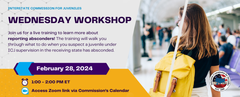 Wednesday Workshop February 28 at 1pm ET. Topic is absconders